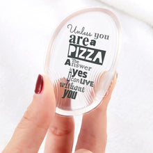 Load image into Gallery viewer, JellyPuff - Unless You&#39;re A Pizza, The Answer Is Yes, I Can live Without You!

