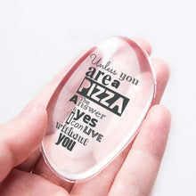 Load image into Gallery viewer, JellyPuff - Unless You&#39;re A Pizza, The Answer Is Yes, I Can live Without You!
